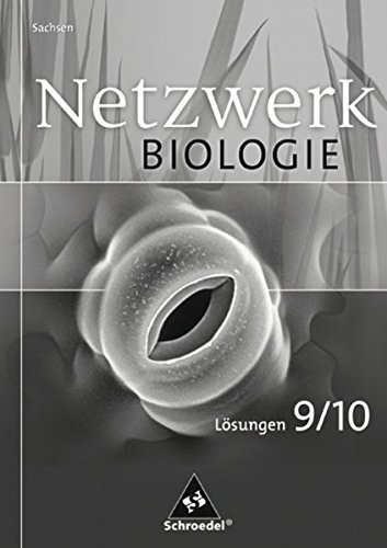 Netzwerk Biologie - Ausgabe 2004 für Sachsen: Lösungen 9 / 10 von Schroedel